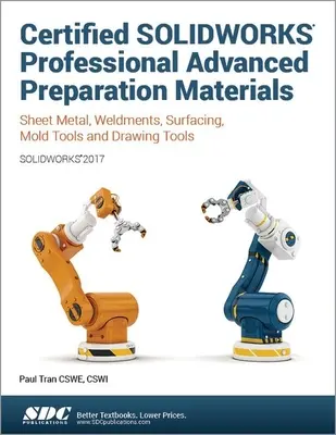 Certifikovaný prípravný materiál Solidworks Professional Advanced (Solidworks 2017) - Certified Solidworks Professional Advanced Preparation Material (Solidworks 2017)