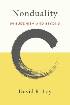Nondualita: V budhizme a za jeho hranicami - Nonduality: In Buddhism and Beyond