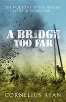 Príliš vzdialený most - Skutočný príbeh bitky o Arnhem - Bridge Too Far - The true story of the Battle of Arnhem