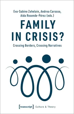 Rodina v kríze?: Prekračovanie hraníc, prekračovanie rozprávania - Family in Crisis?: Crossing Borders, Crossing Narratives