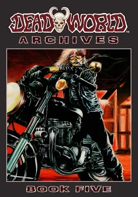 Archívy mŕtveho sveta: Kniha piata - Deadworld Archives: Book Five