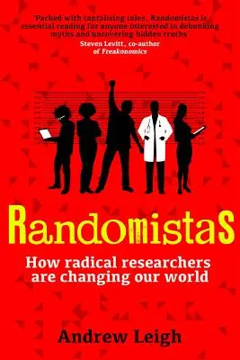Randomistas: Ako radikálni výskumníci menia náš svet - Randomistas: How Radical Researchers Are Changing Our World
