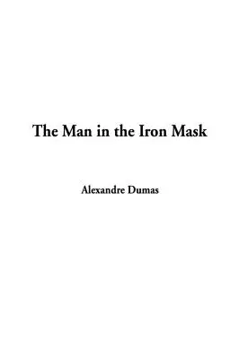 Muž so železnou maskou - The Man in the Iron Mask