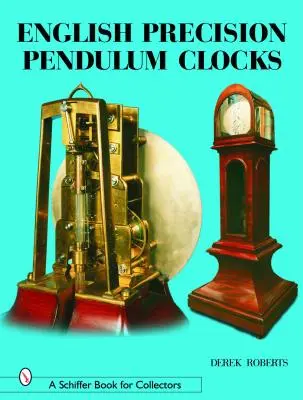 Anglické presné kyvadlové hodiny - English Precision Pendulum Clocks