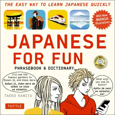 Japončina pre zábavu Frázová príručka a slovník: Jednoduchý spôsob, ako sa rýchlo naučiť japonsky [s CD (audio)] - Japanese for Fun Phrasebook & Dictionary: The Easy Way to Learn Japanese Quickly [With CD (Audio)]