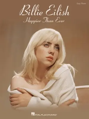 BILLIE EILIISH HAPPIER THAN EVER EASY PIA - BILLIE EILISH HAPPIER THAN EVER EASY PIA