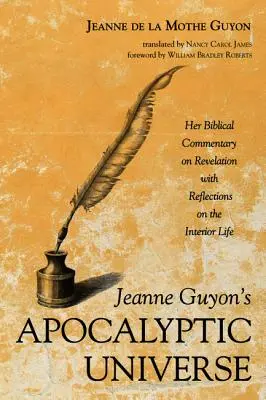 Apokalyptický vesmír Jeanne Guyonovej - Jeanne Guyon's Apocalyptic Universe