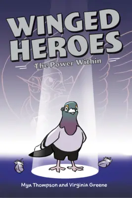 Okrídlení hrdinovia: Pre všetkých vtákov: Vedecký grafický román - Winged Heroes: For All Birdkind: A Science Graphic Novel