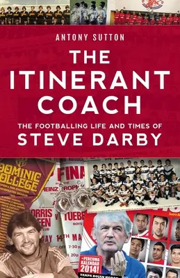 Potulný tréner - futbalový život a časy Steva Darbyho - The Itinerant Coach - The Footballing Life and Times of Steve Darby
