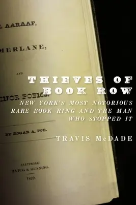 Zlodeji z knižného radu: Najznámejší newyorský kruh so vzácnymi knihami a muž, ktorý ho zastavil - Thieves of Book Row: New York's Most Notorious Rare Book Ring and the Man Who Stopped It