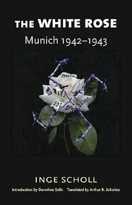 Biela ruža: Mníchov, 1942-1943 - The White Rose: Munich, 1942-1943