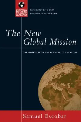 Nová globálna misia: Evanjelium všade a všetkým - The New Global Mission: The Gospel from Everywhere to Everyone