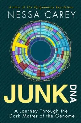 Junk DNA: Cesta temnou hmotou genómu - Junk DNA: A Journey Through the Dark Matter of the Genome