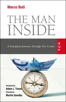 Človek vo vnútri: Európska cesta cez dve krízy - The Man Inside: A European Journey Through Two Crises