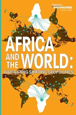 Afrika a svet: Navigácia v meniacej sa geopolitike - Africa and the World: Navigating Shifting Geopolitics