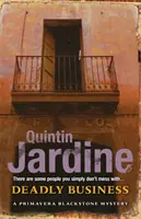 Smrtiaci obchod (séria Primavera Blackstone, kniha 4) - kriminálny román plný intríg a napätia - Deadly Business (Primavera Blackstone series, Book 4) - A twisting crime novel of intrigue and suspense