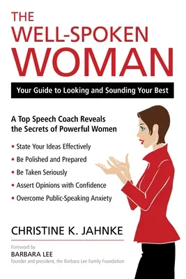 Dobre hovoriaca žena: Príručka, ako vyzerať a znieť čo najlepšie - The Well-Spoken Woman: Your Guide to Looking and Sounding Your Best