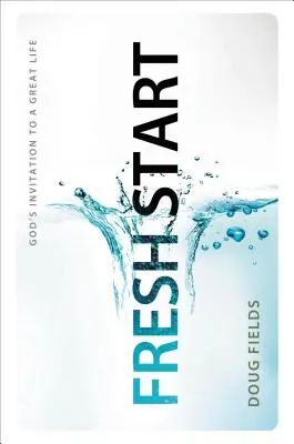 Nový začiatok: Božie pozvanie do skvelého života - Fresh Start: God's Invitation to a Great Life