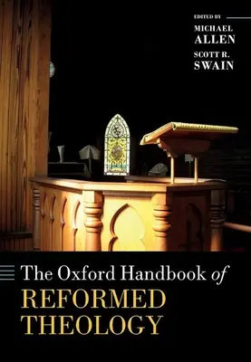 Oxfordská príručka reformovanej teológie - The Oxford Handbook of Reformed Theology