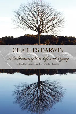 Charles Darwin: Oslava jeho života a odkazu - Charles Darwin: A Celebration of His Life and Legacy
