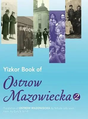 Kniha Yizkor Ostrow Mazowiecka (číslo 2): Preklad knihy Ostrow Mazowiecka - Yizkor Book of Ostrow Mazowiecka (Number 2): Translation of Ostrow Mazowiecka
