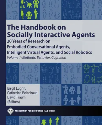 Príručka o sociálne interaktívnych agentoch: 20 rokov výskumu stelesnených konverzačných agentov, inteligentných virtuálnych agentov a sociálnej robotiky V - The Handbook on Socially Interactive Agents: 20 Years of Research on Embodied Conversational Agents, Intelligent Virtual Agents, and Social Robotics V