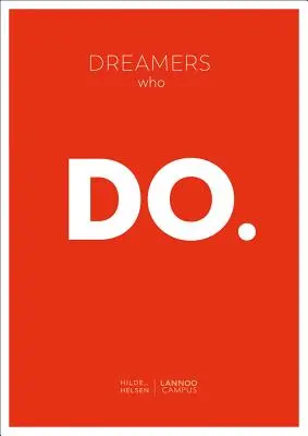 Snílkovia, ktorí robia - Dreamers Who Do