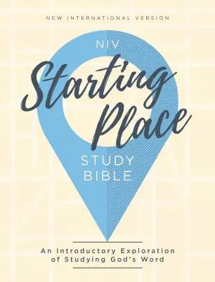 Niv, Starting Place Study Bible, Hardcover, Comfort Print: Úvodné skúmanie štúdia Božieho slova - Niv, Starting Place Study Bible, Hardcover, Comfort Print: An Introductory Exploration of Studying God's Word