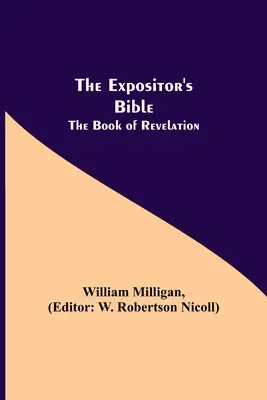The Expositor's Bible: (Expozitórium): Kniha Zjavenia Jána Pavla II. - The Expositor's Bible: The Book of Revelation
