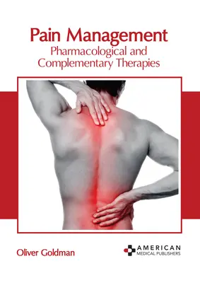 Manažment bolesti: Farmaceutické a doplnkové terapie - Pain Management: Pharmacological and Complementary Therapies