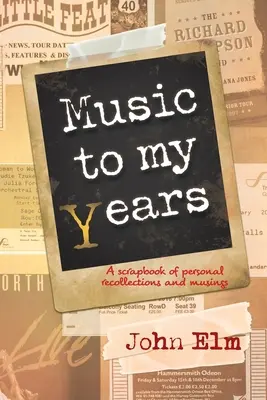 Hudba mojich rokov: Zošit osobných spomienok a úvah - Music to my Years: A scrapbook of personal recollections and musings