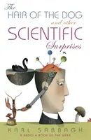 Psie chlpy - a iné vedecké prekvapenia - Hair of the Dog - And Other Scientific Surprises