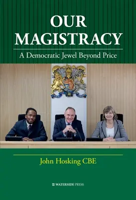 Náš magistrát: Demokratický klenot nad cenu - Our Magistracy: A Democratic Jewel Beyond Price
