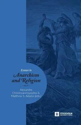 Eseje o anarchizme a náboženstve: II. zväzok - Essays in Anarchism and Religion: Volume II