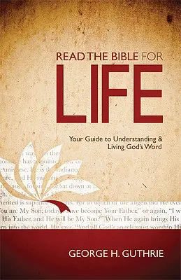Čítanie Biblie pre život: Váš sprievodca na pochopenie a život podľa Božieho slova - Read the Bible for Life: Your Guide to Understanding and Living God's Word