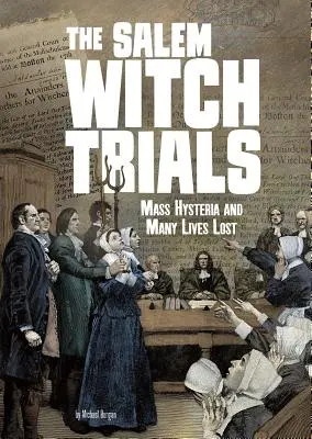 Čarodejnícke procesy v Saleme: Masová hystéria a mnoho stratených životov - The Salem Witch Trials: Mass Hysteria and Many Lives Lost