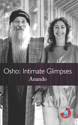 Osho: Intimné pohľady - Osho: Intimate Glimpses