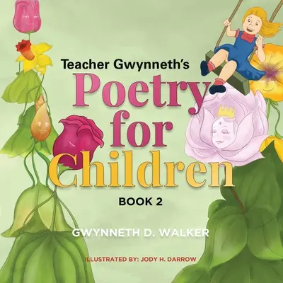 Poézia pre deti učiteľky Gwynneth: Kniha 2 - Teacher Gwynneth's Poetry for Children: Book 2