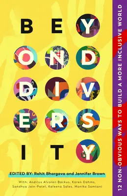 Za hranicami rozmanitosti: 12 nezrejmých spôsobov, ako budovať inkluzívnejší svet - Beyond Diversity: 12 Non-Obvious Ways to Build a More Inclusive World