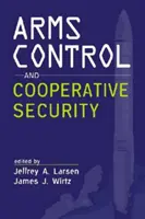 Kontrola zbrojenia a kooperatívna bezpečnosť - Arms Control and Cooperative Security