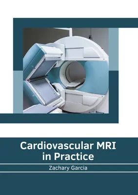 Kardiovaskulárna magnetická rezonancia v praxi - Cardiovascular MRI in Practice