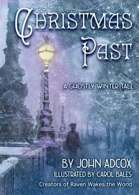 Minulé Vianoce: Strašidelný zimný príbeh - Christmas Past: A Ghostly Winter Tale