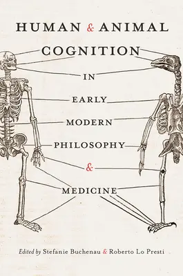 Poznávanie človeka a zvierat v ranom novoveku vo filozofii a medicíne - Human and Animal Cognition in Early Modern Philosophy and Medicine