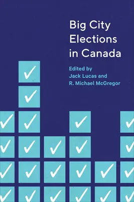 Veľkomestské voľby v Kanade - Big City Elections in Canada