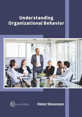 Pochopenie organizačného správania - Understanding Organizational Behavior