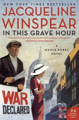 V tejto vážnej hodine: A Maisie Dobbs Novel - A Maisie Dobbs Novel - In This Grave Hour: A Maisie Dobbs Novel