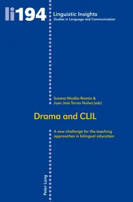 Dráma a CLIL: Nová výzva pre vyučovacie prístupy v bilingválnom vzdelávaní - Drama and CLIL: A New Challenge for the Teaching Approaches in Bilingual Education
