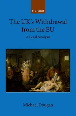 Vystúpenie Veľkej Británie z EÚ: Právna analýza - The Uk's Withdrawal from the Eu: A Legal Analysis