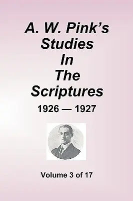 Štúdie A. W. Pinka o Písme - 1926-27, zväzok 3 zo 17 - A.W. Pink's Studies in the Scriptures - 1926-27, Volume 3 of 17