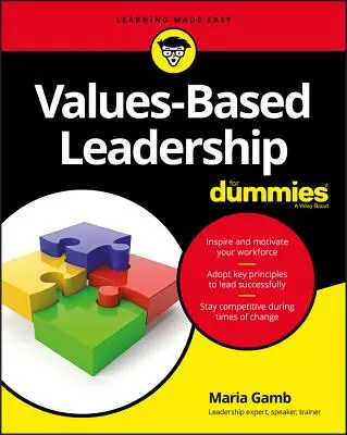 Vedenie založené na hodnotách pre hlupákov - Values-Based Leadership for Dummies